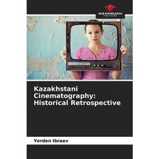 (英文圖書) Kazakhstani Cinematography: Historical Retrospective 平裝版, Our Knowledge Publishing, 英文