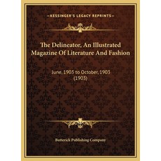 (英文圖書) The Delineator An Illustrated Magazine Of Literature And Fashion: June 1903 to October 190... 精裝版, Kessinger Publishing, 英文