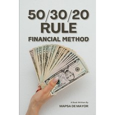 (英文圖書) 50/30/20 Rule Financial Method: "Budgeting Made Easy: The Proven Formula for Fi... 平裝版, Independently Published, 英文