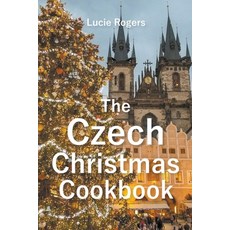 (英文圖書) The Czech Christmas Cookbook 平裝版, Lucie Rogers, 英文