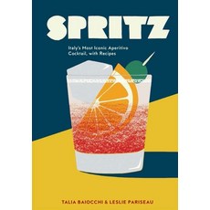 (英文圖書) Spritz: Italy's Most Iconic Aperitivo Cocktail with Recipes 精裝版, Ten Speed Press, 英文