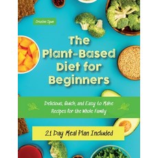 (英文圖書) The Plant-Based Diet for Beginners: Delicious Quick and Easy to Make Recipes for the Whole ... 平裝版, Rite Mood, 英文