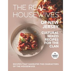 (英文圖書) The Real Housewives of New Jersey - Cultural Mixed Recipes for The Clan: Recipes That Narrate... 平裝版, Independently Published, 英文