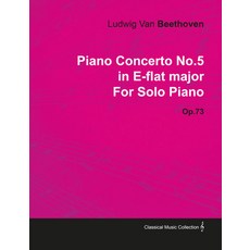 Piano Concerto No. 5 - In E-Flat Major - Op. 73 - For Solo Piano;With a Biography by Joseph Otten 平裝版, Classic Music Collection - Read & Co., 英文