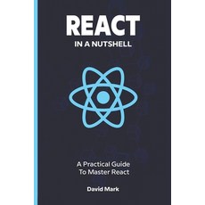 (英文圖書) React in a Nutshell: A Practical Guide to Master React 平裝版, Independently Published, 英文