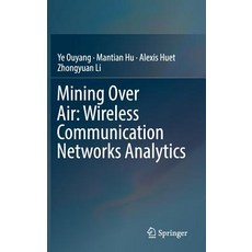 Mining Over Air: Wireless Communication Networks Analytics 精裝版, Springer, 英文