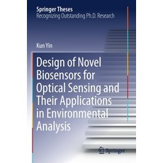 Design of Novel Biosensors for Optical Sensing and Their Applications in Environmental Analysis 平裝版, Springer, 英文