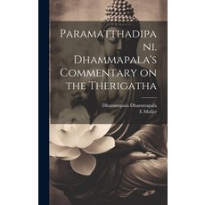 (英文圖書) Paramatthadipani. Dhammapala's Commentary on the Therigatha 精裝版, Legare Street Press, 英文