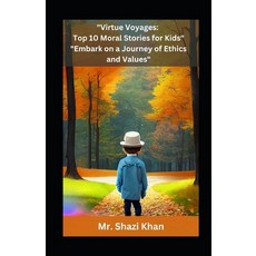 (英文圖書)"Virtue Voyages: Top 10 Moral Stories for Kids": "Embark on a Journey of Ethics... 平裝版, Independently Published, 英文