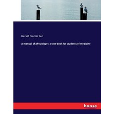 (英文圖書) A manual of physiology: a text-book for students of medicine 平裝版, Hansebooks, 英文