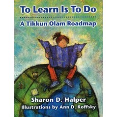 (英文圖書) To Learn Is to Do: A Tikkun Olam Roadmap 平裝版, Behrman House Publishing, 英文