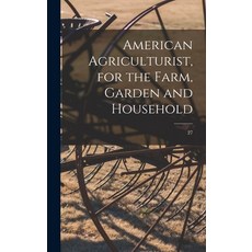 (英文圖書) American Agriculturist for the Farm Garden and Household; 27 精裝版, Legare Street Press, 英文