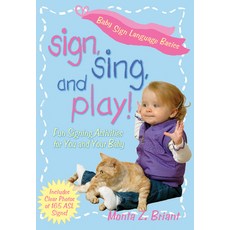 (英文圖書) Sign Sing and Play!: Fun Signing Activities for You and Your Baby 平裝版, Hay House, 英文