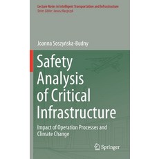 Safety Analysis of Critical Infrastructure: Impact of Operation Processes and Climate Change 精裝版, Springer, 英文