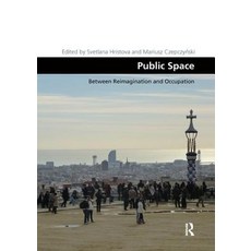 Public Space: Between Reimagination and Occupation 平裝版, Routledge, 英文
