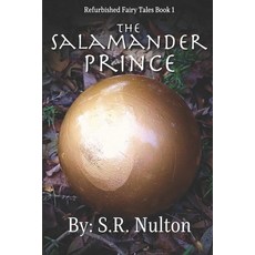 (英文圖書) The Salamander Prince 平裝版, Independently Published, 英文