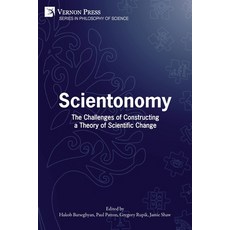 (英文圖書) Scientonomy: The Challenges of Constructing a Theory of Scientific Change 平裝版, Vernon Press, 英文