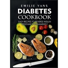 (英文圖書) Diabetes Cookbook: Easy Recipes to Reverse Insulin Resistance Permanently 平裝版, Books on Demand, 英文