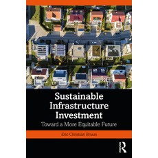 (英文圖書) Sustainable Infrastructure Investment: Toward a More Equitable Future 精裝版, Routledge, 英文