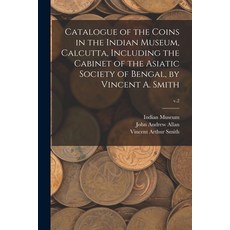 (英文圖書) Catalogue of the Coins in the Indian Museum Calcutta Including the Cabinet of the Asiatic S... 平裝版, Legare Street Press, 英文