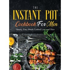 (英文圖書) The Instant Pot Cookbook for Men: Hearty Easy Meals Cooked Low and Slow 精裝版, Miriam Lazy, 英文