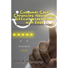 (英文圖書) Customer Care Chronicles: Mastering the Art of Customer Service 平裝版, David Thompson, 英文