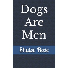 (英文圖書) Dogs Are Men 平裝版, Independently Published, 英文
