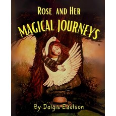 (英文圖書)Rose and her Magical Journeys 平裝版, Dalgis Edelson, 英文