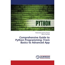 (英文圖書) Comprehensive Guide to Python Programming: From Basics to Advanced App 平裝版, LAP Lambert Academic Publis..., 英文