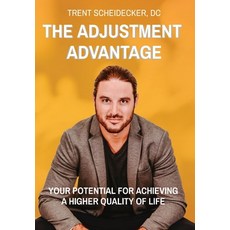 (英文圖書) The Adjustment Advantage: Your Potential for Achieving a Higher Quality of Life 精裝版, Chiroway Chiropractic, LLC, 英文