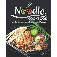 Noodle Cookbook: Noodle Recipes from Thailand and Beyond 平裝版, Independently Published, 英文