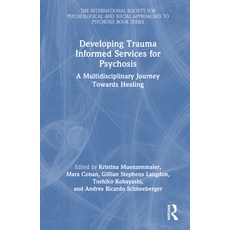 (英文圖書) Developing Trauma Informed Services for Psychosis: A Multidisciplinary Journey Towards Healing 精裝版, Routledge, 英文