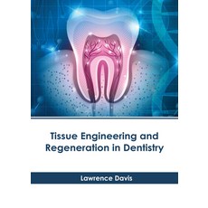 (英文圖書) Tissue Engineering and Regeneration in Dentistry 精裝版, American Medical Publishers, 英文