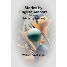 (英文圖書) Stories by English Authors: Germany (Selected by Scribners) 平裝版, Alpha Edition, 英文