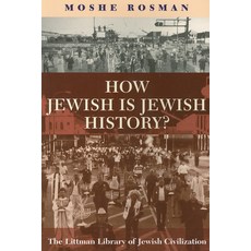 (英文圖書) How Jewish Is Jewish History? 平裝版, Littman Library of Jewish C..., 英文
