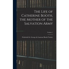 (英文圖書) The Life of Catherine Booth the Mother of the Salvation Army; Volume 1 精裝版, Legare Street Press, 英文