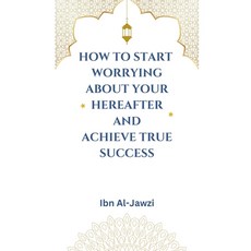 (英文圖書) How to Start Worrying about Your Hereafter and Achieve True Success 平裝版, Muddassir Khan, 英文