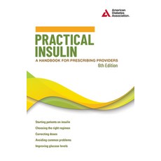 (英文圖書) Practical Insulin 6th Edition: A Handbook for Prescribing Providers 平裝版, American Diabetes Association, 英文