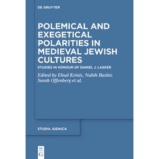 (英文圖書) Exegetical Polarities in Medieval Jewish Cultures: Studies in Honour of Daniel J. Lasker 精裝版, de Gruyter, 英文