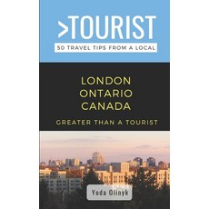 (英文圖書) Greater Than a Tourist- London Ontario Canada: 50 Travel Tips from a Local 平裝版, Independently Published, 英文