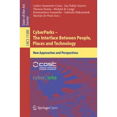 (英文圖書) Cyberparks - The Interface Between People Places and Technology: New Approaches and Perspect... 平裝版, Springer, 英文