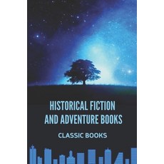 (英文圖書) Historical Fiction and Adventure Books: Classic Books: Classic Books 平裝版, Independently Published, 英文