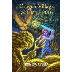 (英文圖書) Dragon Village Golden Apple 平裝版, Bendideia Publishing, 英文