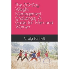 (英文圖書) The 30-Day Weight Management Challenge: A Guide for Men and Women 平裝版, Independently Published, 英文