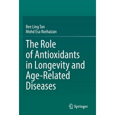 (英文圖書) The Role of Antioxidants in Longevity and Age-Related Diseases 平裝版, Springer, 英文