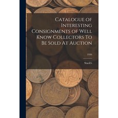 (英文圖書) Catalogue of Interesting Consignments of Well Know Collectors To Be Sold At Auction; 1936 平裝版, Hassell Street Press, 英文