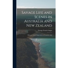 (英文圖書) Savage Life and Scenes in Australia and New Zealand: Being an Artist's Impressions of Countri... 精裝版, Legare Street Press, 英文