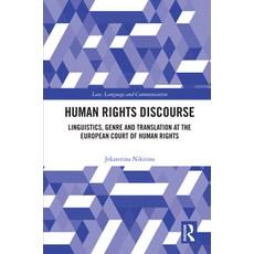 (英文圖書) Human Rights Discourse: Linguistics Genre and Translation at the European Cour... 精裝版, Routledge, 英文