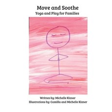 (英文圖書) Move and Soothe: Yoga and Play for Families 平裝版, Michelle Cara Kizner, 英文