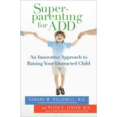 (英文圖書) Superparenting for ADD: An Innovative Approach to Raising Your Distracted Child 平裝版, Ballantine Books, 英文